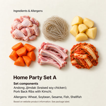 Home Party Set A — Set components: Andong Jjimdak (braised soy chicken); Pork Back Ribs with Kimchi. Allergens: Wheat, Soybean, Sesame, Fish, Shellfish