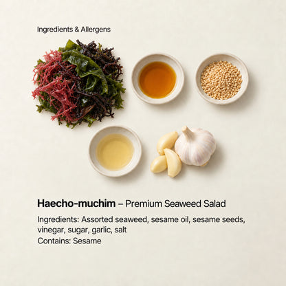 Ingredient and allergen guide for Haecho-muchim – Premium Seaweed Salad. Ingredients: Assorted seaweed, sesame oil, sesame seeds, vinegar, sugar, garlic, salt. Contains: Sesame.