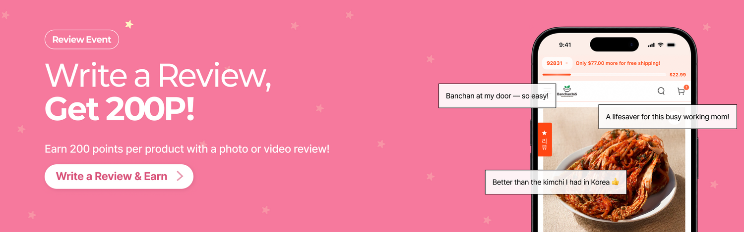 Banchan365 review event - write a photo or video review and earn 200 points per product